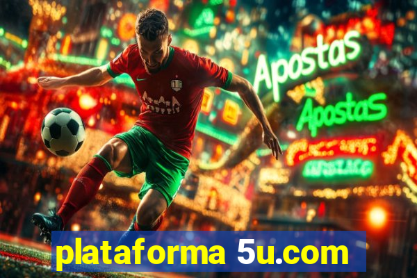 plataforma 5u.com